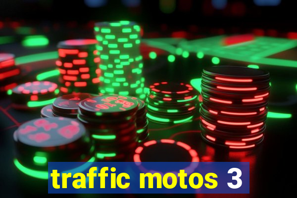 traffic motos 3